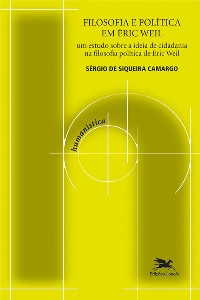 Filosofia e Politica em Eric Weil - Um Estudo sobre a Ideia de Cidadania na