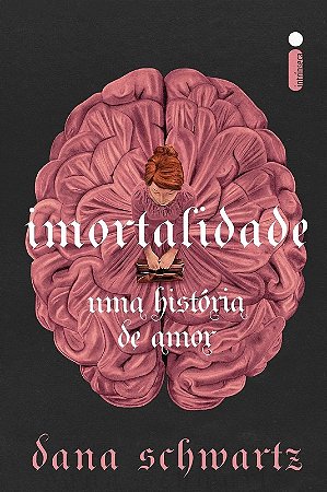 Imortalidade: Um Historia de Amor (anatomia Vol. 2)