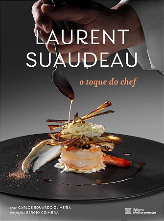 Laurent Suaudeau: o Toque do Chef