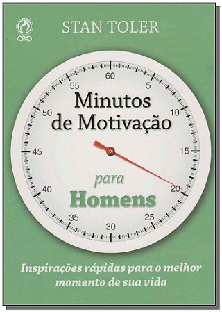 Minutos de Motivacao para Homens - Inspiracoes Rapidas para o Seu Ritmo de