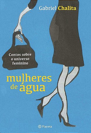 Mulheres de Agua: Contos sobre o Universo Feminino