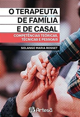 O Terapeuta da Família e de Casal
