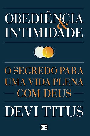 Obediencia e Intimidade: o Segredo para Uma Vida Plena com Deus