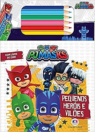 Pj Masks: Pequenos Herois e Viloes