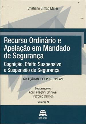 Recurso Ordinario e Apelacao em Mandado de Seguranca - Cognicao, Efeito Sus