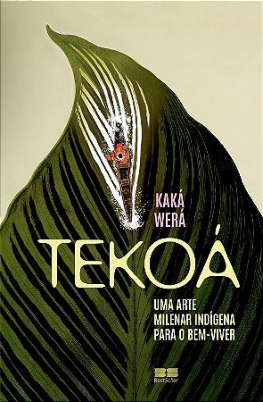 Tekoa: Uma Arte Milenar Indigena para o Bem-viver