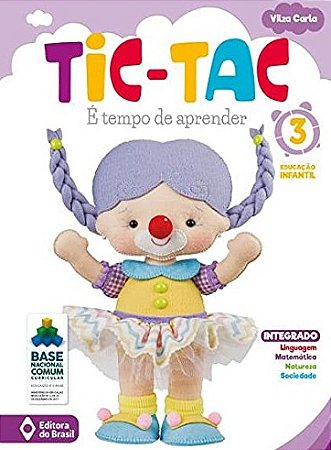 Tic-tac: e Tempo de Aprender - Educacao Infantil 3