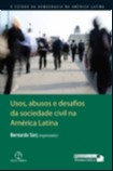 Usos, Abusos e Desafios da Sociedade Civil