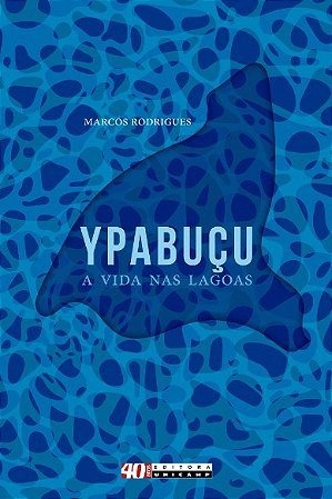 Ypabucu, a Vida Nas Lagoas
