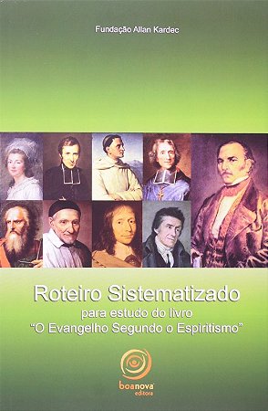 Roteiro Sistematizado para Estudo do Livro o Evangelho Segundo o Espiritis