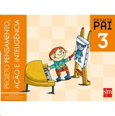 Projeto Pai 3 - Pensamento, Acao e Inteligencia - Antigo Livro da 2 Serie