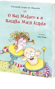 Rei Maluco e a Rainha Mais Ainda, O