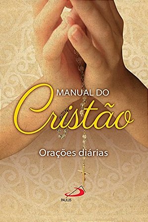 Manual do Cristao: Oracoes Diarias
