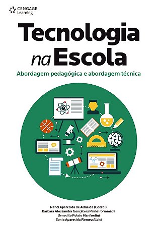 Tecnologia na Escola  - Abordagem Pedagogica e Abordagem Tecnica