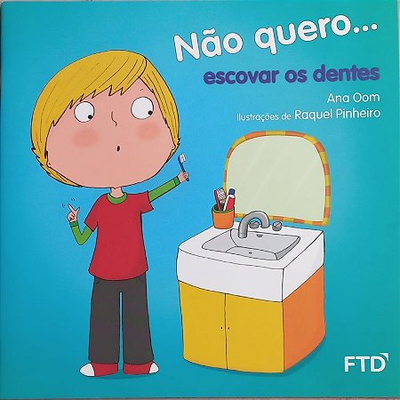 Nao Quero...escovar os Dentes -col.nao Quero...