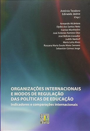 Organizacoes Internacionais e Modos de Regulacao das Politicas de Educacao: