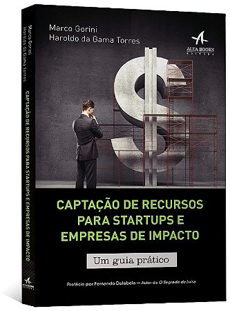 Captacao de Recursos para Startups e Empresas de Impacto - Guia Pratico