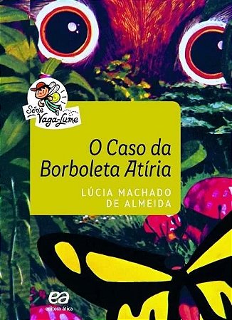 Caso da Borboleta Atiria, O