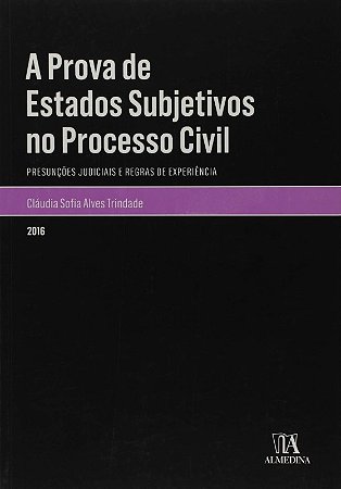 Prova de Estados Subjetivos no Processo Civil, a : Presuncoes Judiciais e R