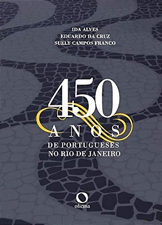450 Anos de Portugueses no Rio de Janeiro