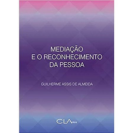 Mediacao e o Reconhecimento da Pessoa