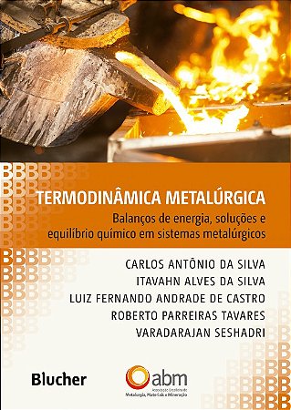 Termodinamica Metalurgica: Balancos de Energia, Solucoes e Equilibrio Quimi