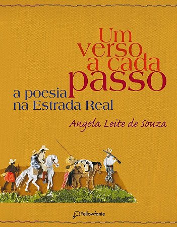 Verso a Cada Passo, Um: a Poesia na Estrada Real