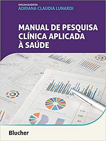 Manual de Pesquisa Clinica Aplicada a Saude