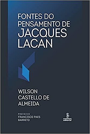 Fontes do Pensamento de Jacques Lacan