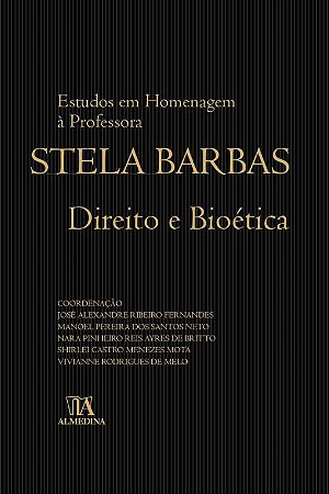 Direito e Bioetica - Estudos em Homenagem a Stela
