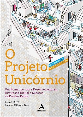 Projeto Unicornio, O: Um Romance sobre Desenvolvedores, Disrupcao Digital E