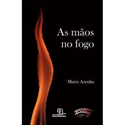 As Mãos no Fogo