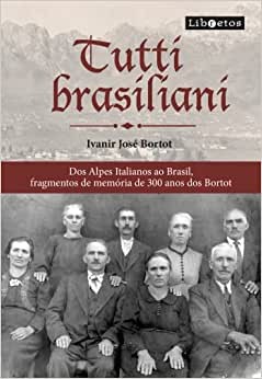 Tutti Brasiliani: dos Alpes Italianos ao Brasil, Fragmentos de Memoria de 3