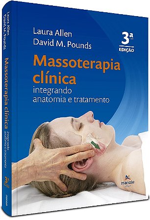 Massoterapia Clinica: Integrando Anatomia e Tratamento