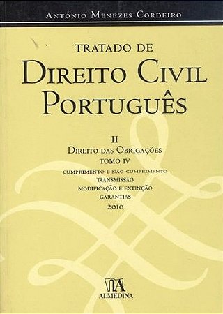 Tratado de Direito Civil Portugues: Direito das Obrigacoes - Tomo Iv (volum
