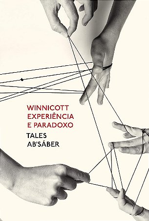Winnicott: Experiencia e Paradoxo: Uma Apresentacao sobre a Teoria de Donal