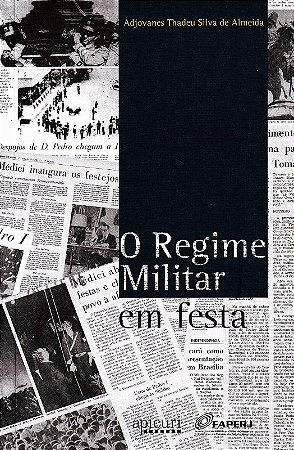 Regime Militar em Festa, O