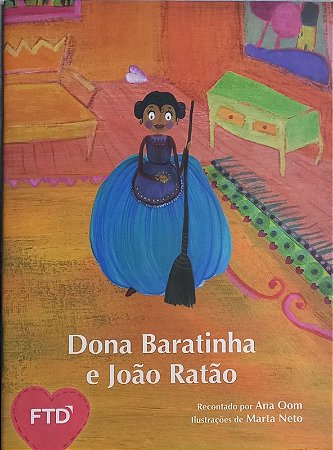 Dona Baratinha e Joao Ratao - Col. Historias de Encantar