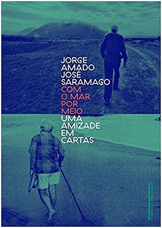 Com o Mar por Meio - Uma Amizade em Cartas