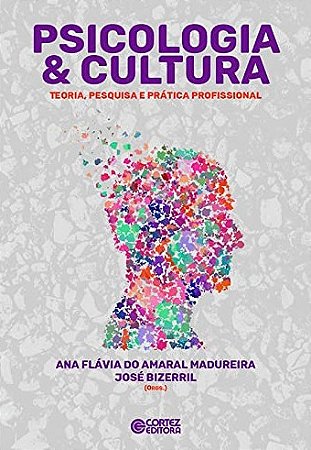 Psicologia & Cultura: Teoria, Pesquisa e Pratica Profissional
