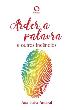 Arder a Palavra: e Outros Incendios