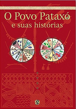 Povo Pataxo e Suas Historias, O