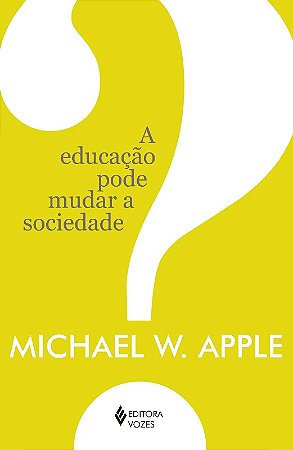 Educacao Pode Mudar a Sociedade , A