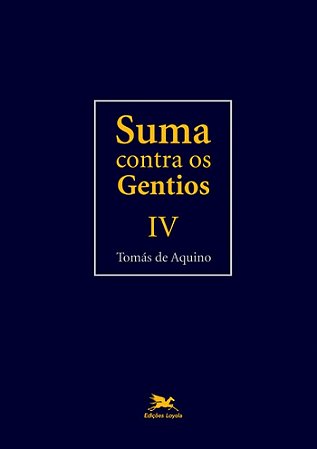 Suma contra os Gentios - Vol. Iv