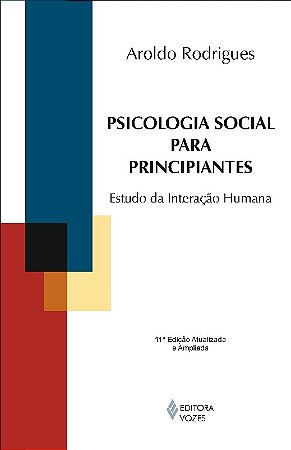 Psicologia Social para Principiantes - Estudo da Interacao Humana
