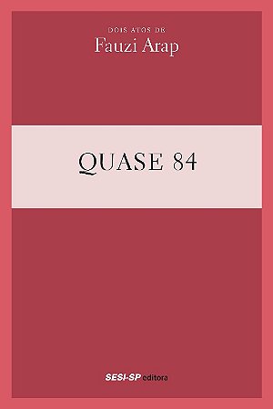 Quase 84 - Col.teatro Popular do Sesi