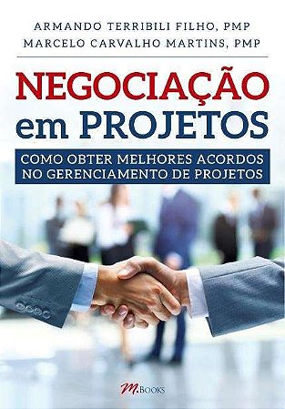 Negociacao em Projetos - Como Obter Melhores Acordos no Gerenciamento de pr