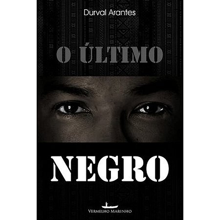 O último Negro
