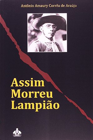 Assim Morreu Lampiao