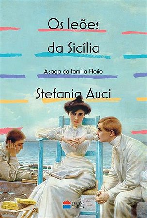 Leoes da Sicilia, os - a Saga da Familia Florio